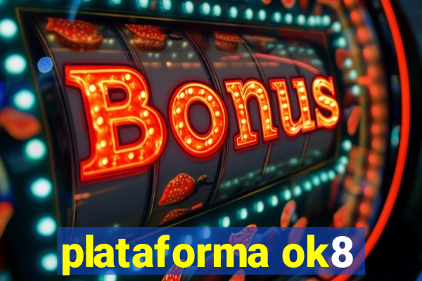 plataforma ok8